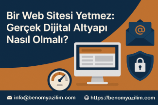 Bir Web Sitesi Yetmez: Gerçek Dijital Altyapı Nasıl Olmalı?